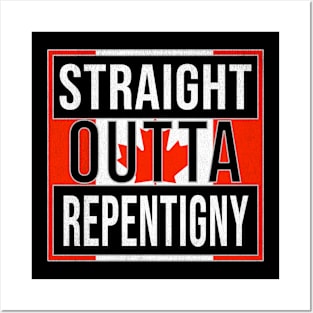 Straight Outta Repentigny Design - Gift for Quebec With Repentigny Roots Posters and Art